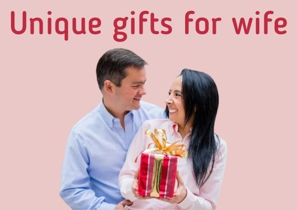 Unique gifts for wife